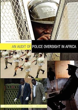 an audit of police oversight in africa 1st edition african police oversight forum 1920299173, 978-1920299170