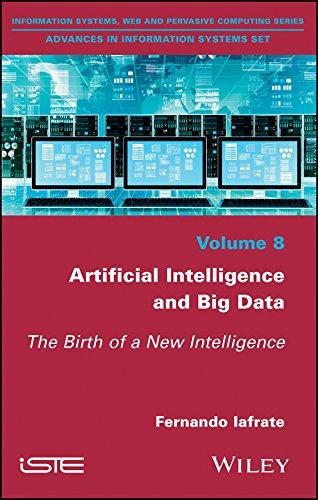 artificial intelligence and big data the birth of a new intelligence volume 8 1st edition fernando iafrate