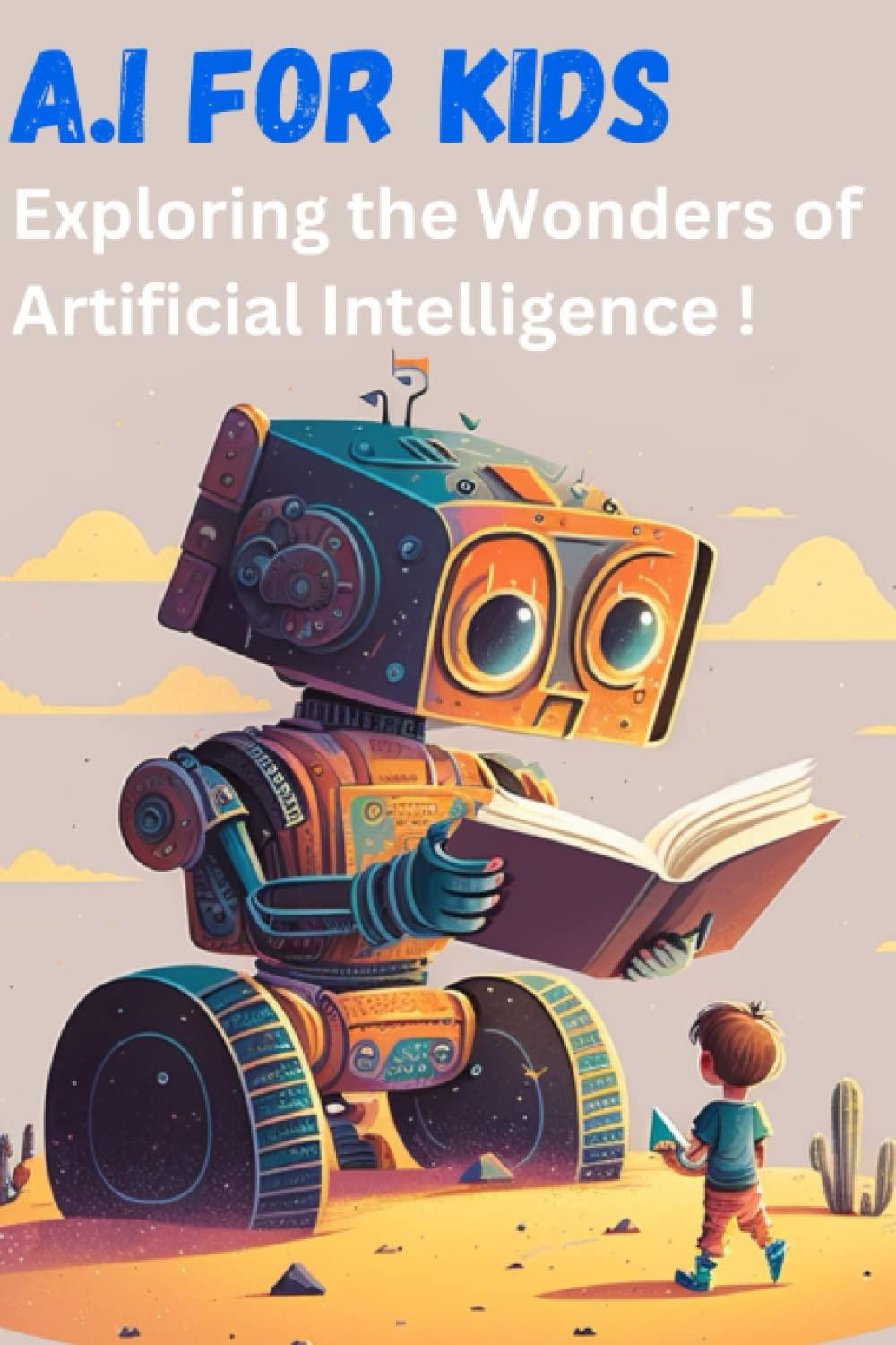 AI For Kids  Exploring The Wonders Of Artificial Intelligence