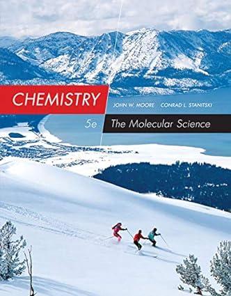 chemistry the molecular science 5th edition john moore, conrad stanitski 1285199049, 978-1285199047