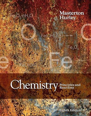 chemistry principles and reactions 8th edition william l. masterton, cecile n. hurley 130507937x,