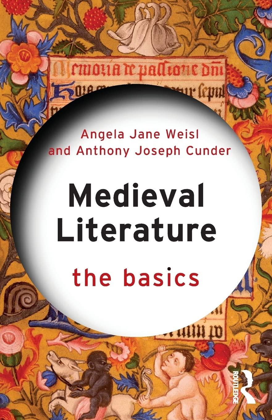 medieval literature the basics 1st edition angela jane weisl, anthony joseph cunder 1138669059, 978-1138669055