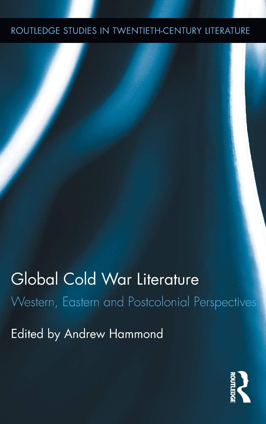 global cold war literature western eastern and postcolonial perspectives 1st edition andrew hammond