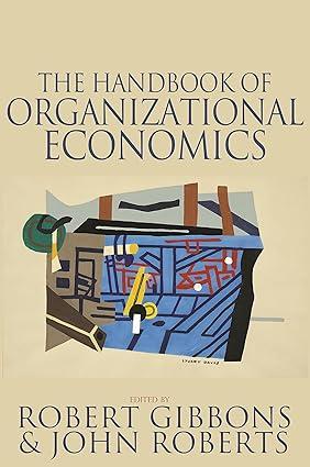 the handbook of organizational economics 1st edition robert s. gibbons , john roberts 0691132798,