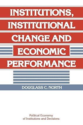 institutions institutional change and economic performance 1st edition douglass c. north 0521397340,