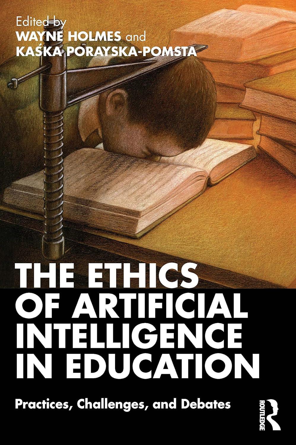 the ethics of artificial intelligence in education practices challenges and debates 1st edition wayne holmes