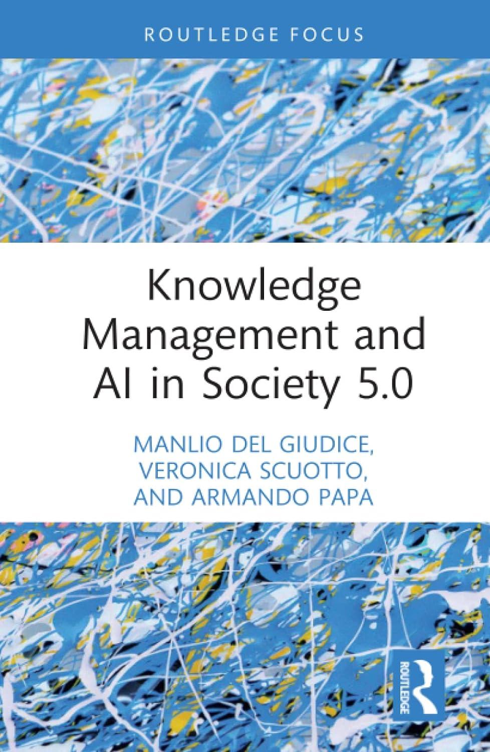 knowledge management and ai in society 5.0 1st edition manlio del giudice , veronica scuotto , armando papa