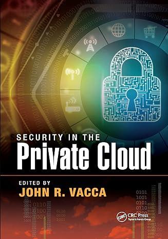 security in the private cloud 1st edition john r. vacca 0367658399, 978-0367658397