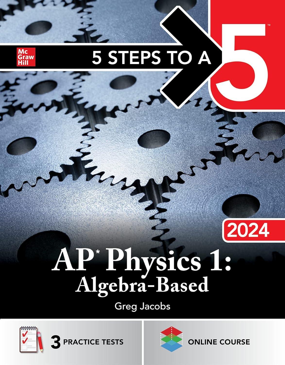 5 steps to a 5 ap physics 1 algebra based 2024 1st edition greg jacobs 126532297x, 978-1265322977