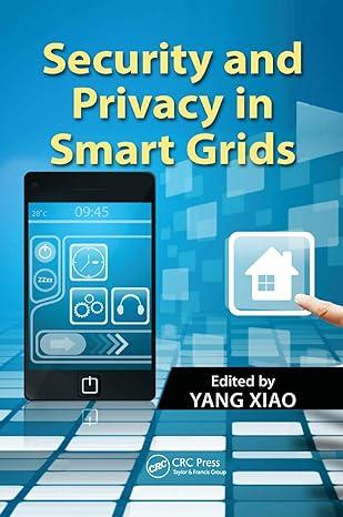 security and privacy in smart grids 1st edition yang xiao 1138374628, 978-1138374621