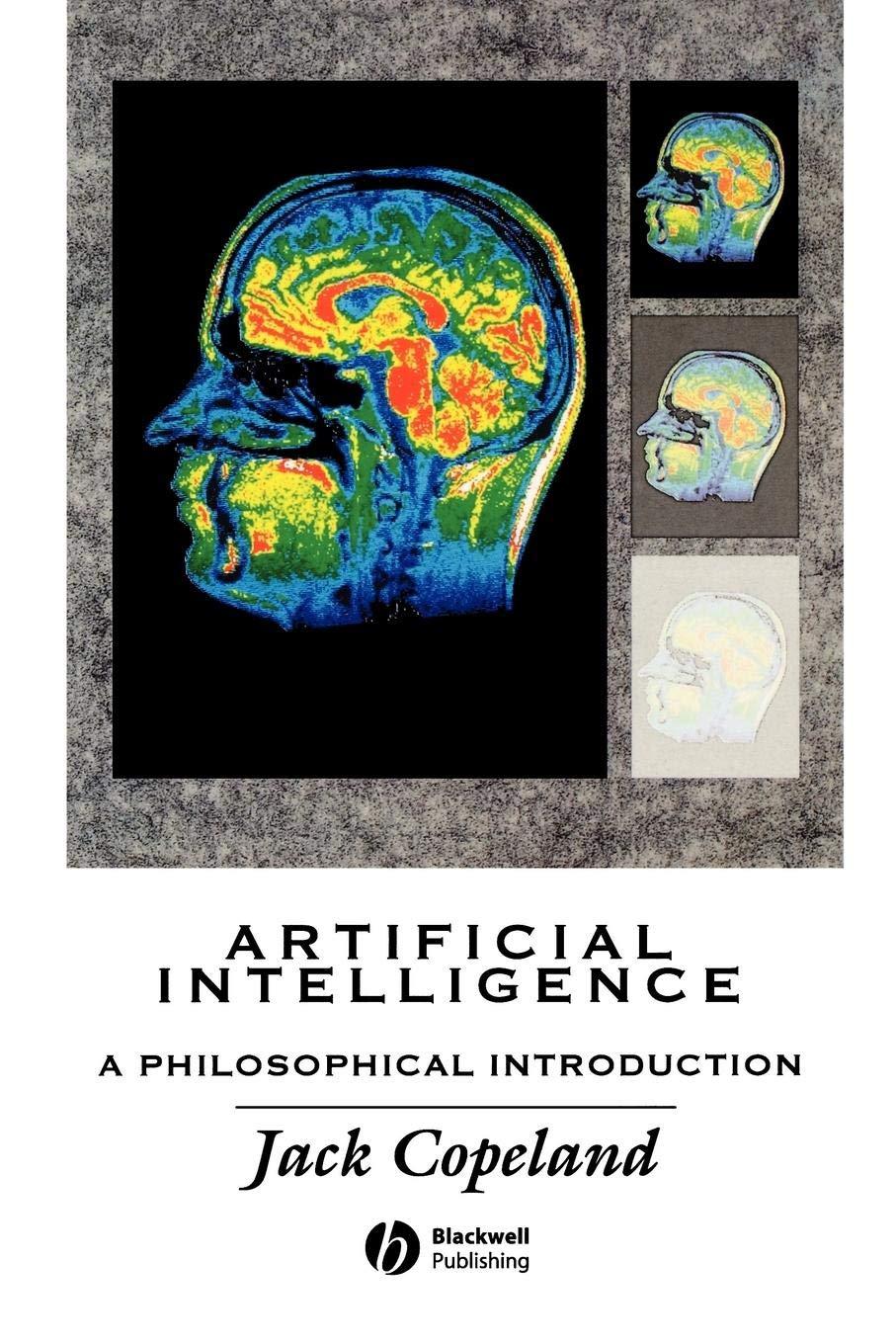 artificial intelligence a philosophical introduction 1st edition jack copeland 063118385x, 978-0631183853