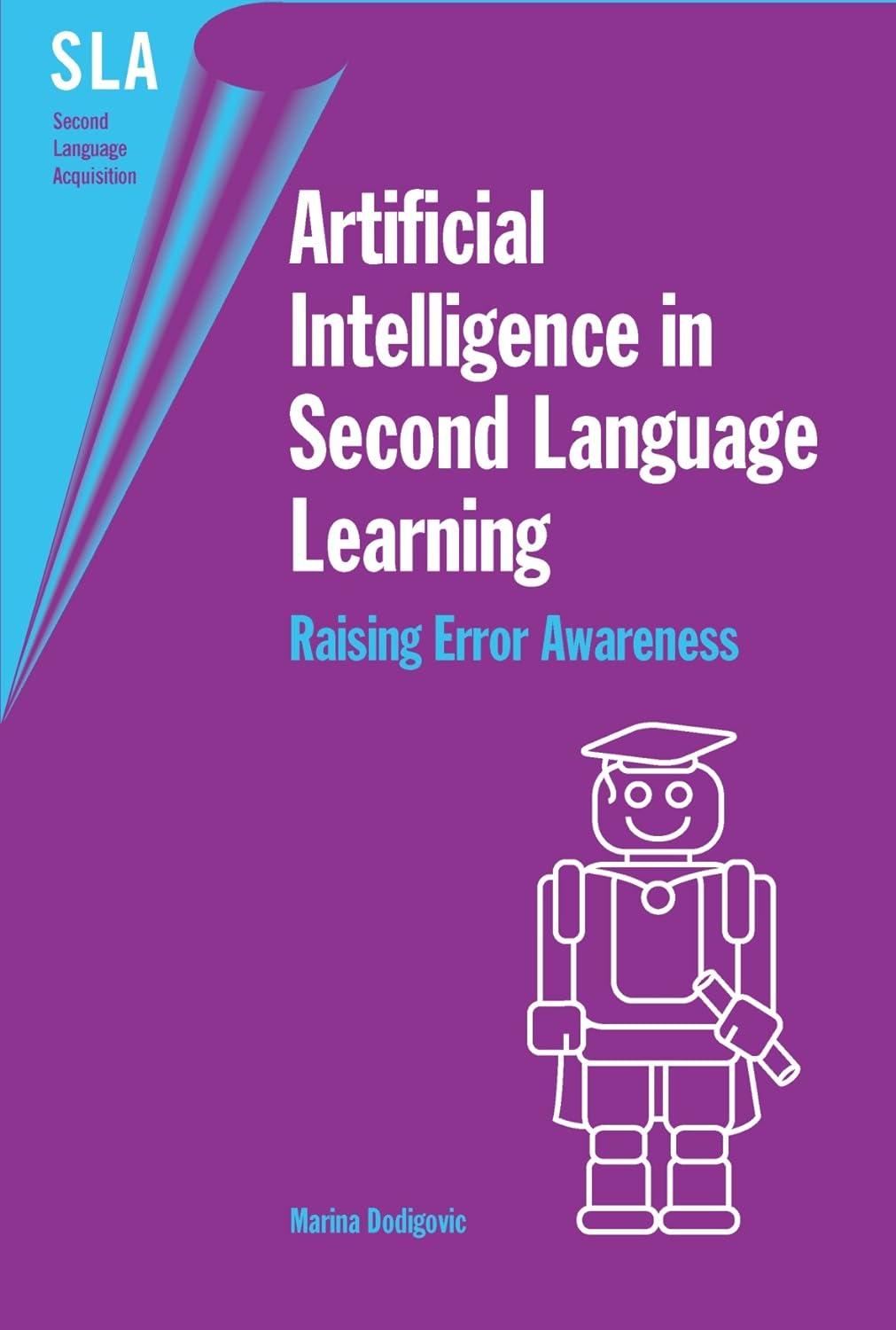 artificial intelligence in second language learning raising error awareness 1st edition prof. marina