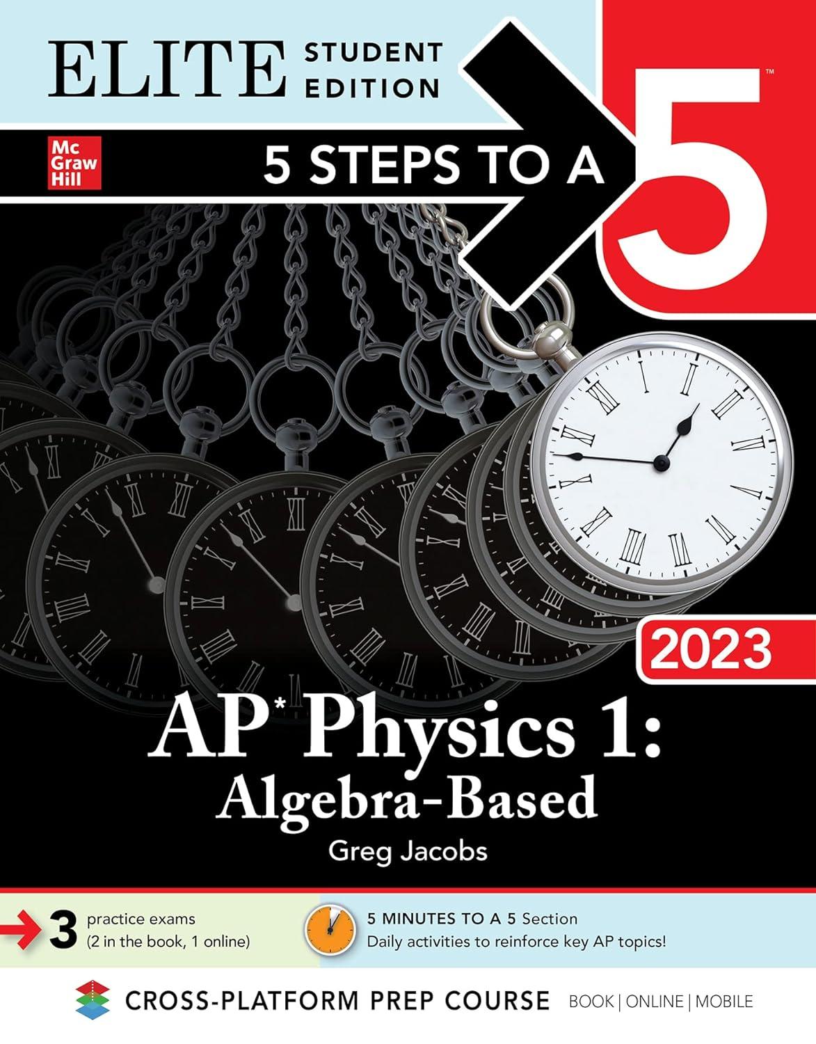 5 steps to a 5 ap physics 1 algebra based 2023 elite student edition 1st edition greg jacobs 1264498055,