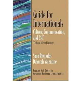 guide for internationals culture communication and esl 1st edition sana reynolds 0131705245, 978-0131705241
