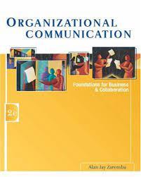 organizational communication foundations for business and collaboration 2nd edition alan jay zaremba