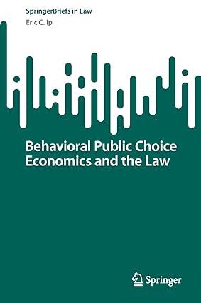 behavioral public choice economics and the law 1st edition eric c ip 9811932328, 978-9811932328