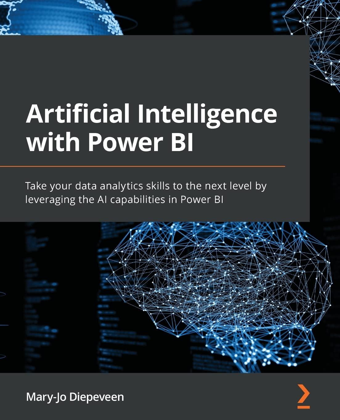 artificial intelligence with power bi take your data analytics skills to the next level by leveraging the ai