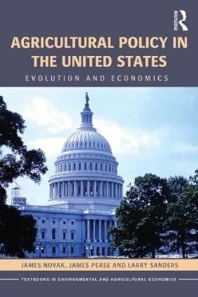 agricultural policy in the united states evolution and economics 1st edition james pease , james l. novak ,