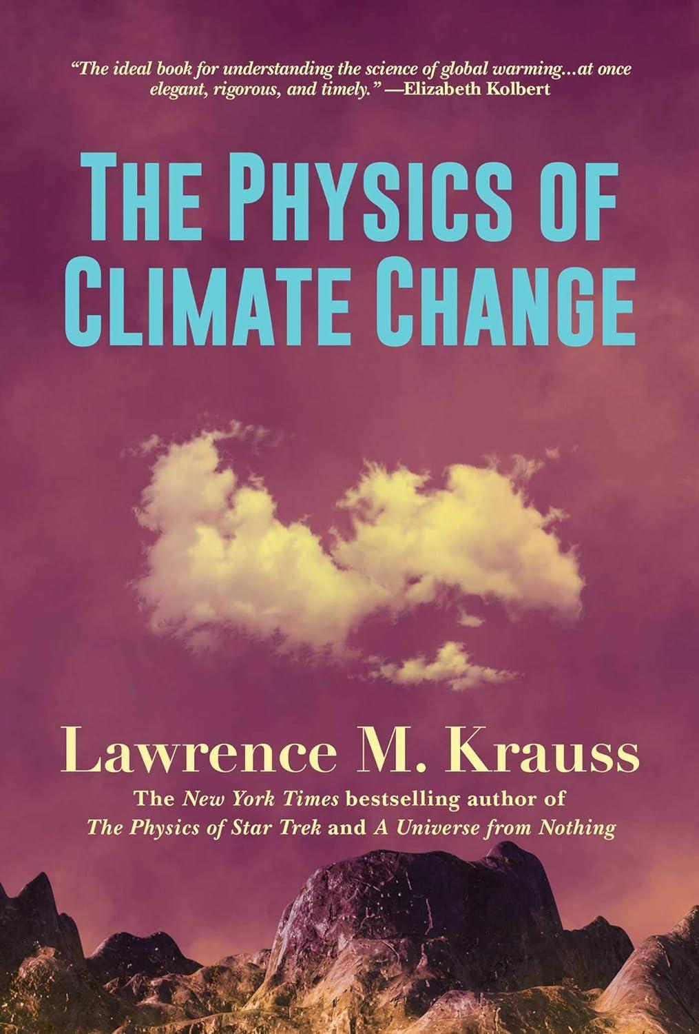 the physics of climate change 1st edition lawrence m. krauss b0btmpfl93, 979-8888450925