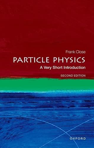 particle physics a very short introduction 2nd edition prof frank close 019287375x, 978-0192873750