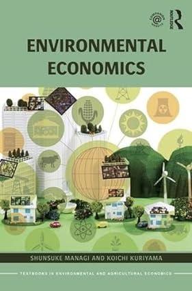 environmental economics 1st edition shunsuke managi , koichi kuriyama 1138960691, 978-1138960695