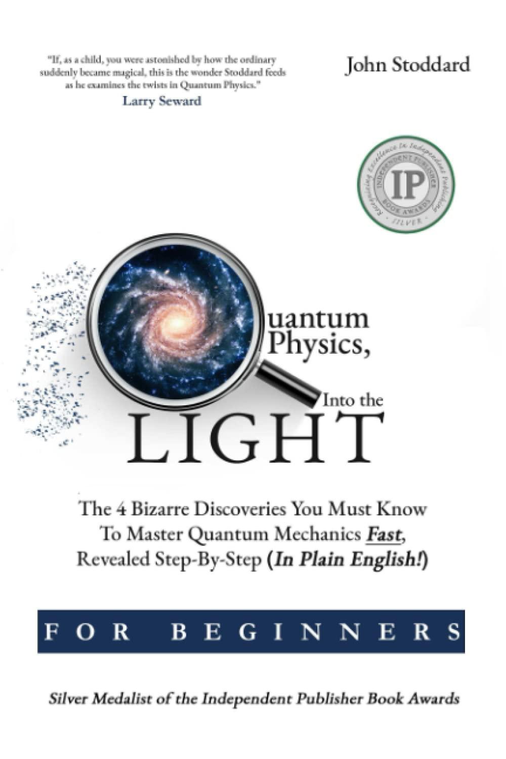 quantum physics for beginners into the light the 4 bizarre discoveries you must know to master quantum