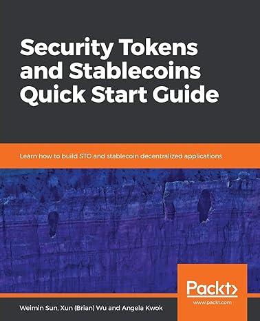 security tokens and stablecoins quick start guide learn how to build sto and stablecoin decentralized