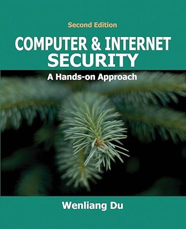 computer and internet security a hands-on approach 2nd edition wenliang du 1733003932, 978-1733003933