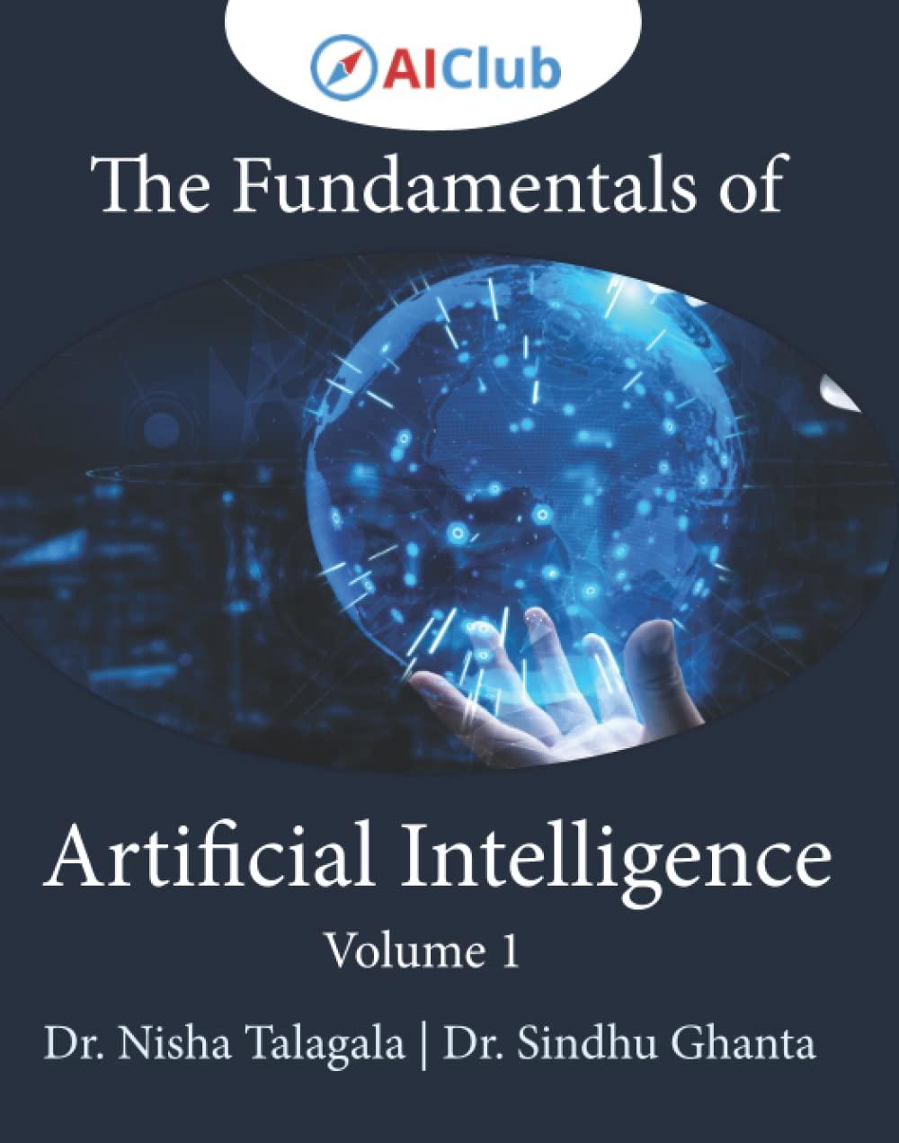 fundamentals of artificial intelligence volume 1 1st edition dr. nisha talagala , dr. sindhu ghanta