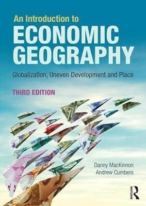 an introduction to economic geography globalization uneven development and place 3rd edition danny mackinnon