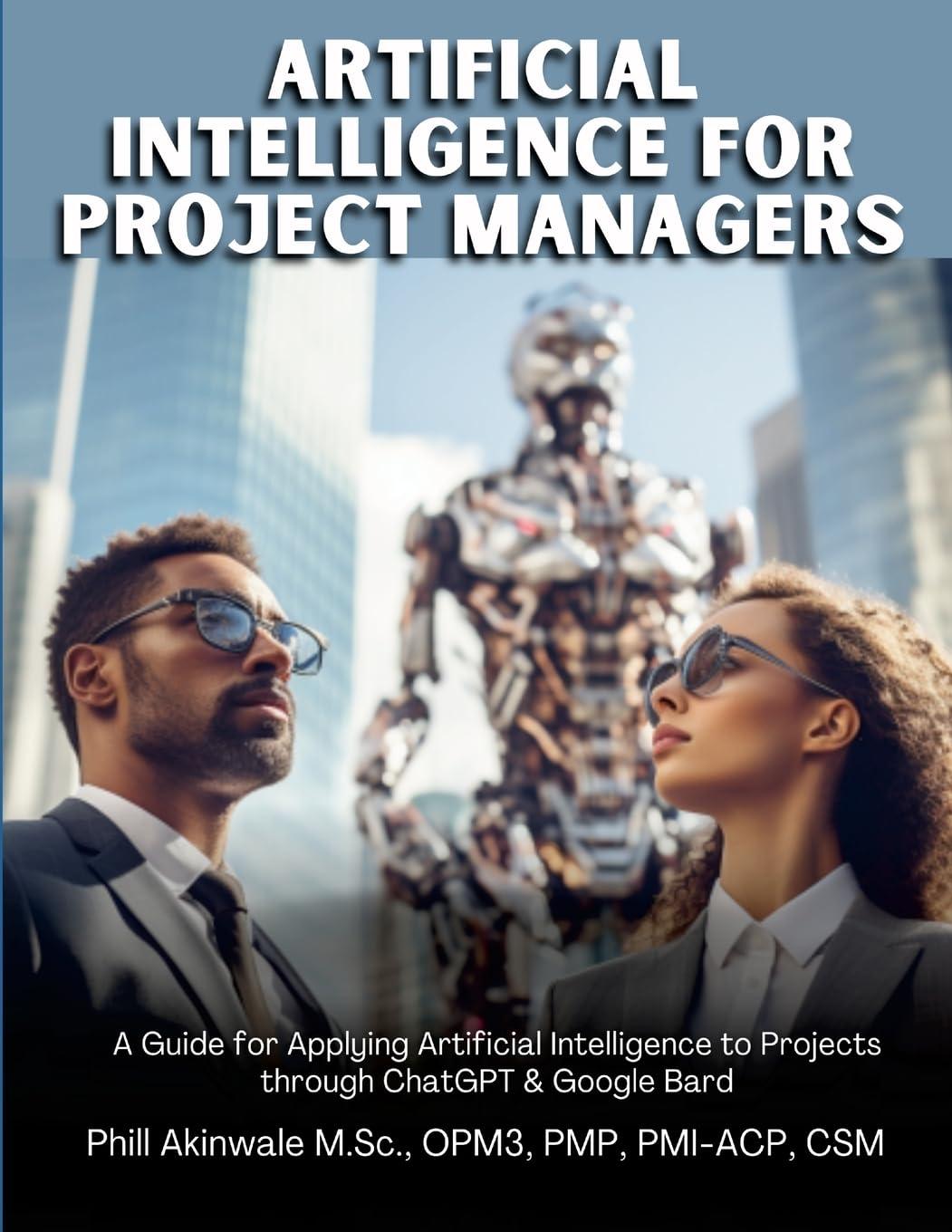 artificial intelligence for project managers  a guide for applying artificial intelligence to traditional
