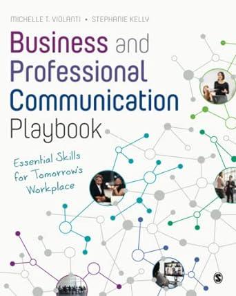 business and professional communication playbook essential skills for tomorrows workplace 1st edition
