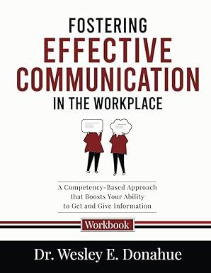 fostering effective communication in the workplace a competency based approach that boosts your ability to
