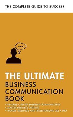 the ultimate business communication book 1st edition david cotton, martin manser, matt avery, di mclanachan