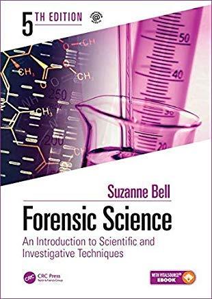 forensic science an introduction to scientific and investigative techniques 5th edition suzanne bell
