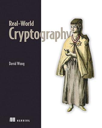 real-world cryptography 1st edition david wong 1617296716, 978-1617296710
