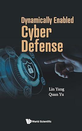 dynamically enabled cyber defense 1st edition lin yang, quan yu 9811234337, 978-9811234330
