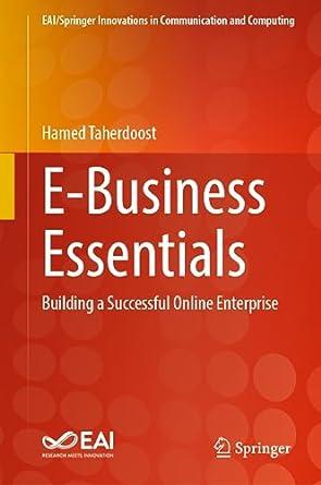 e business essentials building a successful online enterprise 1st edition hamed taherdoost 3031396251,