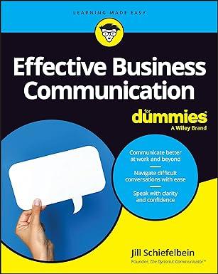 effective business communication for dummies 1st edition jill schiefelbein 1394181140, 978-1394181148