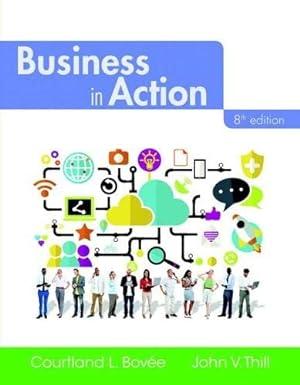 business in action 8th edition courtland bovee, john thill 0134129954, 978-0134129952