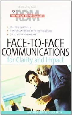 face to face communications for clarity and impact 1st edition harvard business press 1591393477,