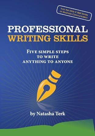 professional writing skills a write it well guide 3rd edition natasha terk 0982447116, 978-0982447116