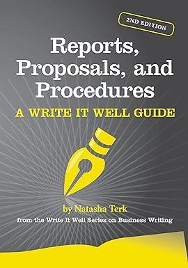 reports proposals and procedures a write it well guide 2nd edition natasha terk 8200591664, 979-8200591664