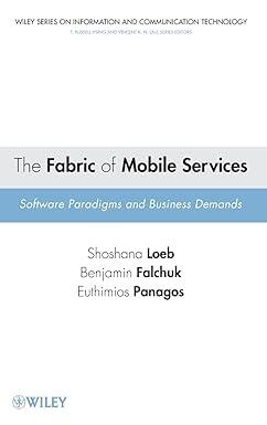 the fabric of mobile services software paradigms and business demands 1st edition shoshana loeb, thimios