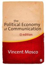 the political economy of communication 2nd edition professor vincent mosco 1446204944, 978-1446204948