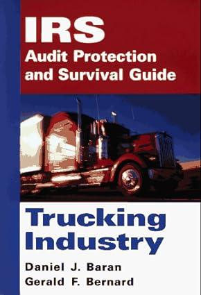 irs audit protection and survival guide trucking industry 1st edition daniel j. baran, gerald f. bernard,