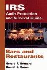 irs audit protection and survival guide bars and restaurants 1st edition gerald f. bernard, daniel j. baran