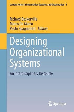 designing organizational systems an interdisciplinary discourse 1st edition richard baskerville, marco de