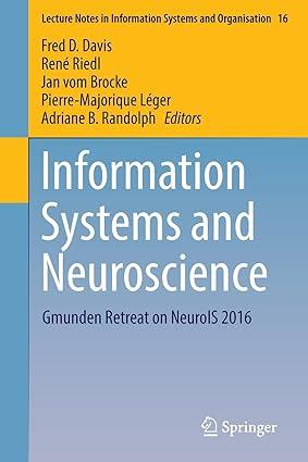 information systems and neuroscience gmunden retreat on neurois 2016 1st edition fred d. davis, rené riedl,