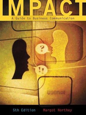 impact a guide to business communication 5th edition margot northey 0130325481, 978-0130325488